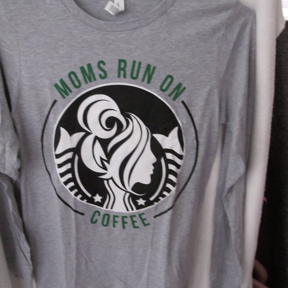 NEW Sweetees Moms Run on Coffee Long Sleeve Shirt